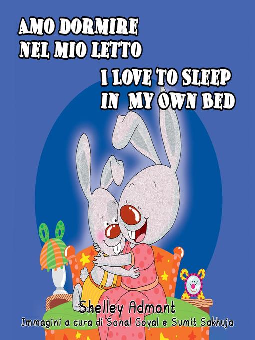 Title details for Amo dormire nel mio let to--I Love to Sleep in My Own Bed by Shelley Admont - Available